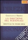 La Direzione del personale. Fondamenti per una prassi professionale innovativa libro di Rebora Gianfranco