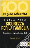 Guida alla sicurezza per la famiglia. Per assicurare i propri cari e i propri beni libro di Sorgi Sergio