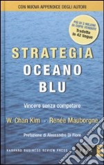 Strategia oceano blu. Vincere senza competere