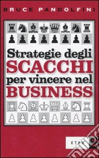 Strategia degli scacchi per vincere nel business libro