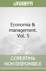 Economia & management. Vol. 5 libro