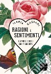 Ragioni e sentimenti. L'amore preso con filosofia libro