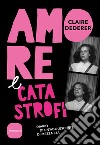 Amore e catastrofi. Diario di un'adolescente di mezza età libro