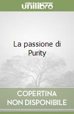 La passione di Purity libro