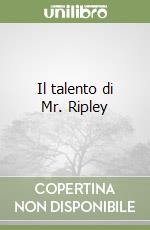 Il talento di Mr. Ripley libro