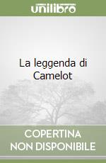 La leggenda di Camelot libro