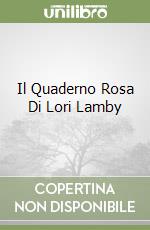 Il Quaderno Rosa Di Lori Lamby libro