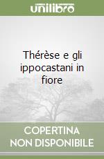 Thérèse e gli ippocastani in fiore libro