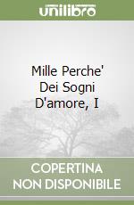 Mille Perche' Dei Sogni D'amore, I libro