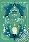 La regina del Nord libro