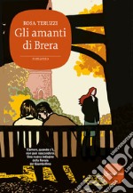 Gli amanti di Brera. I delitti del casello. Vol. 7 libro