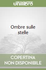 Ombre sulle stelle libro