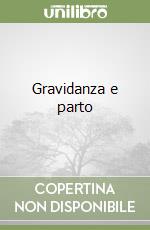 Gravidanza e parto libro