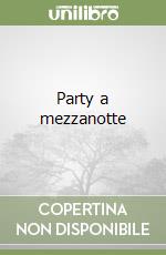 Party a mezzanotte libro