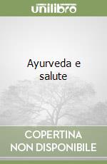 Ayurveda e salute libro