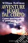 Avventure fuori dal corpo libro