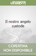 Il nostro angelo custode libro