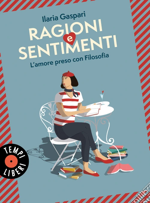 Ragioni e sentimenti. L'amore preso con filosofia