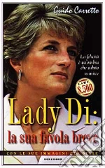 Lady Di: la favola breve e` finita libro usato