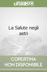 La Salute negli astri