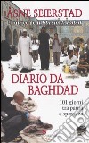 Diario da Baghdad. 101 giorni tra paura e speranza libro