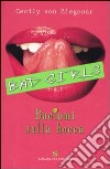 Baciami sulla bocca. Bad girls libro