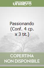 Passionando (Conf. 4 cp. x 3 tit.) libro