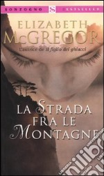 La strada fra le montagne libro