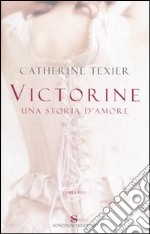 Victorine. Una storia d'amore libro usato