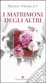 I matrimoni degli altri libro