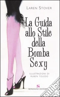 La guida allo stile della Bomba Sexy libro