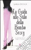 La guida allo stile della Bomba Sexy libro