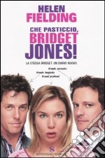 Che pasticcio, Bridget Jones! libro