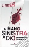 La mano sinistra di Dio libro