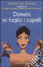 Domani mi taglio i capelli libro