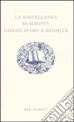 La miscellanea di Schott: giochi, sport e oziosità