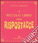 Il piccolo libro delle rispostacce libro