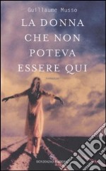 La donna che non poteva essere qui