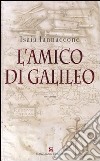 L'Amico di Galileo libro