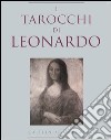 I tarocchi di Leonardo. Con gadget libro