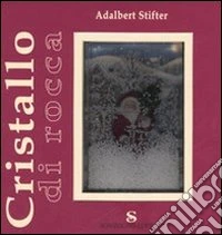 Cristallo di rocca. Con gadget libro
