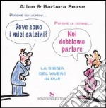 Perché gli uomini... Perché le donne... La bibbia del vivere in due libro