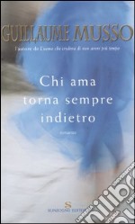 Chi ama torna sempre indietro libro