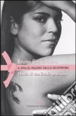 Il dolce veleno dello scorpione. Diario di una liceale brasiliana libro