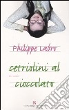 Cetriolini al cioccolato libro