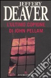 L'ultimo copione di John Pellam libro