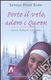 Porto il velo, adoro i Queen. Nuove italiane crescono libro