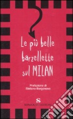 Le Più belle barzellette sul Milan libro