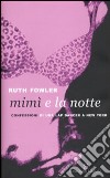 Mimì e la notte. Confessioni di una lap dancer a New York libro