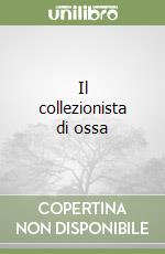 Il collezionista di ossa libro usato